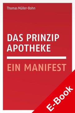 Das Prinzip Apotheke (eBook, PDF) - Müller-Bohn, Thomas