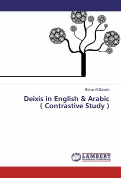 Deixis in English & Arabic ( Contrastive Study ) - Al-Zobaidy, Bahaa