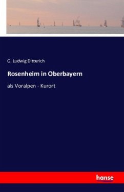 Rosenheim in Oberbayern - Ditterich, G. Ludwig