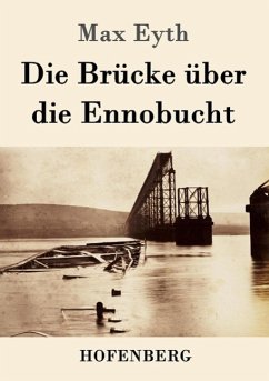 Die Brücke über die Ennobucht - Eyth, Max