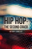 Hip Hop - The Second Crack (eBook, ePUB) Hip Hop - The Second Crack (eBook, ePUB)