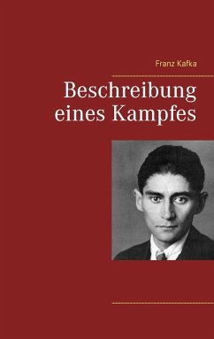 Beschreibung eines Kampfes - Kafka, Franz