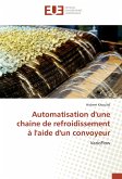 Automatisation d'une chaine de refroidissement à l'aide d'un convoyeur