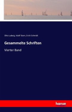 Gesammelte Schriften - Ludwig, Otto;Stern, Adolf;Schmidt, Erich