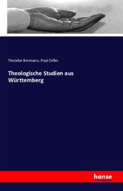 Theologische Studien aus Württemberg - Zeller, Paul