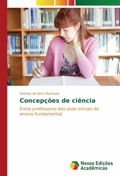 Concepções de ciência - Machado, Andreia de Bem