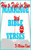 How to Fight for your Marriage with Bible Verses 2nd Edition (eBook, ePUB)