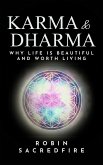 Karma and Dharma: Why Life is Beautiful and Worth Living (eBook, ePUB)