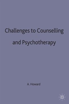 Challenges to Counselling and Psychotherapy - Howard, Alex