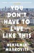You Don't Have to Live Like This - Bild 1