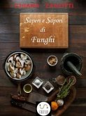 Saperi e Sapori di Funghi (eBook, ePUB)