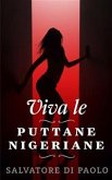 Viva le &quote;Puttane&quote; Nigeriane (eBook, ePUB)