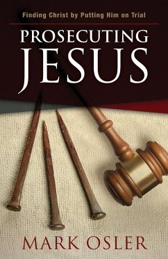 Prosecuting Jesus - Osler, Marc