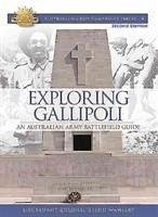 Exploring Gallipoli: Australian Army's Battlefield Guide to Gallipoli - Wahlert, Glenn