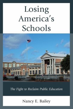 Losing America's Schools - Bailey, Nancy E.