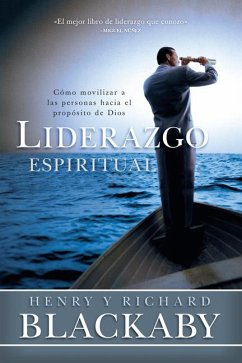 Liderazgo Espiritual - Blackaby, Henry T; Blackaby, Richard