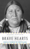 Brave Hearts: Indian Women of the Plains