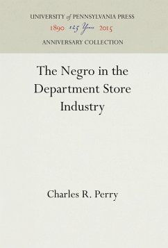 The Negro in the Department Store Industry - Perry, Charles R.