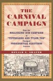 The Carnival Campaign: How the Rollicking 1840 Campaign of 