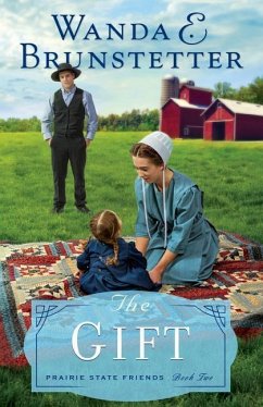 The Gift - Brunstetter, Wanda E