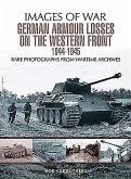 German Armour Losses on the Western Front from 1944 - 1945