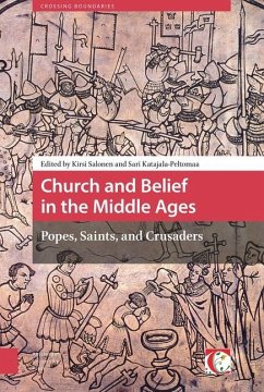 Church and Belief in the Middle Ages - Kirsi Salonen; Sari Katajalapeltom; Kurt Villads Jensen; Ludwig Schmugge; Jussi Hanska