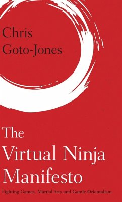 The Virtual Ninja Manifesto - Goto-Jones, Chris