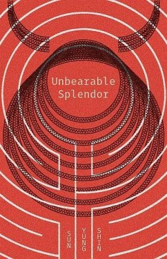 Unbearable Splendor - Shin, Sun Yung