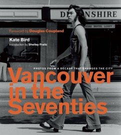 Vancouver in the Seventies - Bird, Kate