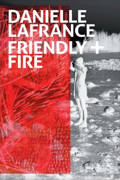 Friendly + Fire - LaFrance, Danielle