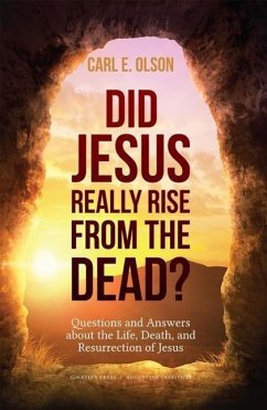 Did Jesus Really Rise from the Dead? - Olson, Carl