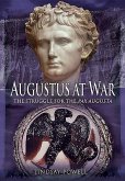 Augustus at War: The Struggle for the Pax Augusta