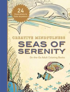 Creative Mindfulness: Seas of Serenity: On-The-Go Adult Coloring Books - Racehorse Publishing