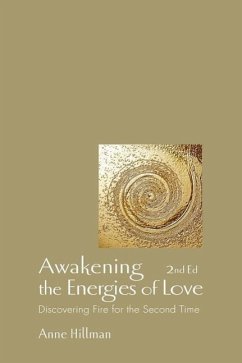 Awakening the Energies of Love - Hillman, Anne