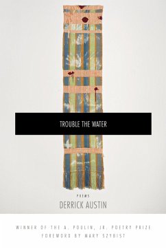Trouble the Water - Austin, Derrick