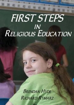 First Steps in Religious Education - Hyde, Brendan; Rymarz, Richard