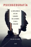 Psicogeografía : la influencia de los lugares en la mente y el corazón