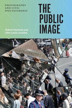 The Public Image - Hariman, Robert; Lucaites, John Louis