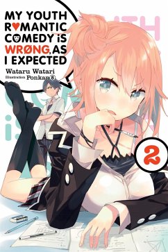 Cover My Youth Romantic Comedy Is Wrong, as I Expected, Vol. 2 (Light Novel)