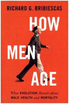 How Men Age - Bribiescas, Richard G.