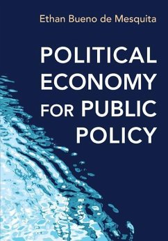 Political Economy for Public Policy - Bueno de Mesquita, Ethan