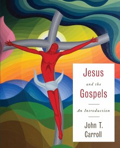 Jesus and the Gospels - Carroll, John T.