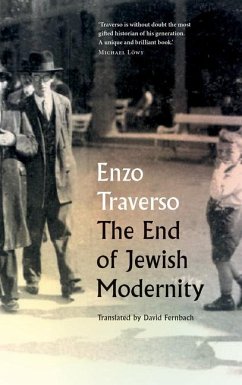The End of Jewish Modernity - Traverso, Enzo