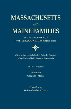 Massachusetts and Maine Families in the Ancestry of Walter Goodwin Davis - Davis, Walter Goodwin