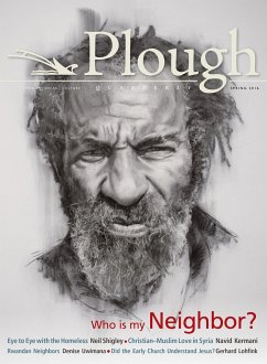 Plough Quarterly No. 8 - Lohfink, Gerhard; Loftus, Matthew; Arnold, Eberhard; Kermani, Navid; Uwimana, Denise; Lewis, C S; Foster, Richard J; Stott, John; Klein, Laurie; Shigley, Neil; Yandell, Michael