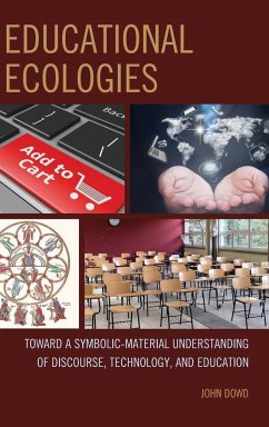 Educational Ecologies - Dowd, John
