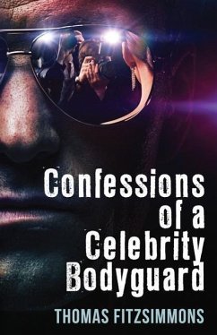Confessions of a Celebrity Bodyguard - Fitzsimmons, Thomas