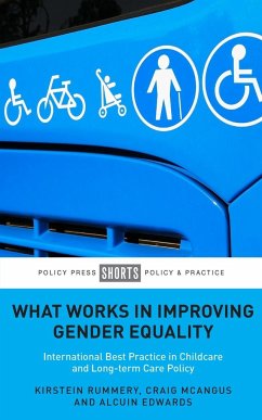 What Works in Improving Gender Equality - Rummery, Kirstein (Sociology, Social Policy and Criminology, Univers; McAngus, Craig (University of Stirling); Edwards, Alcuin (Department of Health)