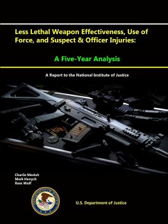 Less Lethal Weapon Effectiveness, Use of Force, and Suspect & Officer Injuries - Department Of Justice, U. S.