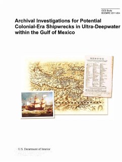 Archival Investigations for Potential Colonial-Era Shipwrecks in Ultra-Deepwater within the Gulf of Mexico - Department of the Interior, U. S.
